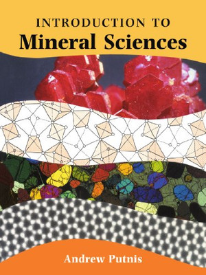 An Introduction to Mineral Sciences - Putnis, Andrew