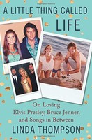 A Little Thing Called Life On Loving Elvis Presley, Bruce Jenner, And Songs In on sale A Little Thing Called Life On Loving Elvis Presley, Bruce Jenner, And Songs In on sale