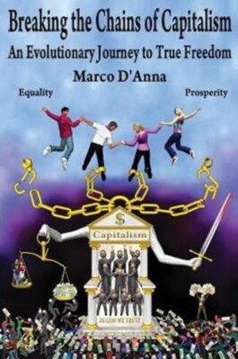 D'Anna - Breaking the Chains of Capitalism  An Evolutionary Journey to - X555z