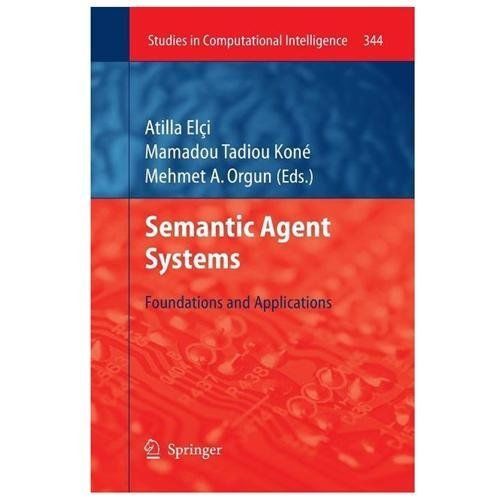 Studies in Computational Intelligence Ser.: Semantic Agent Systems ...
