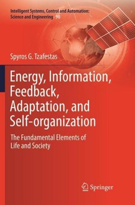 Energy, Information, Feedback, Adaptation, and Self-organization Spyros G Tzafes