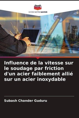 Influence de la vitesse sur le soudage par friction d'un acier faiblement...