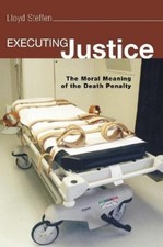 Lloyd H Steffen Executing Justice (Paperback) (UK IMPORT)