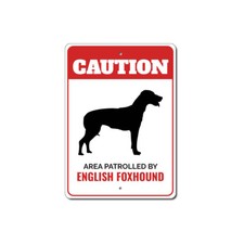 Patrolled By English Foxhound Caution Metal Sign Dog Kennel Pet Breed Canine K9