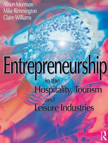 Entrepreneurship in the Hospitality, Tourism and Leisure Industries by ...