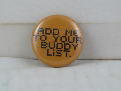 Retro Computer Pin - Add Me to Your Buddy List - Celluloid Pin 