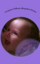 Allergiefreie Kinder: Gesegnete Stillzeit für gesunde Entwicklung