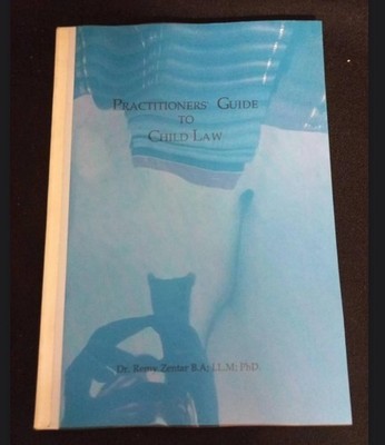 Practitioners Guide To Child Law By Dr Remy Zentar
