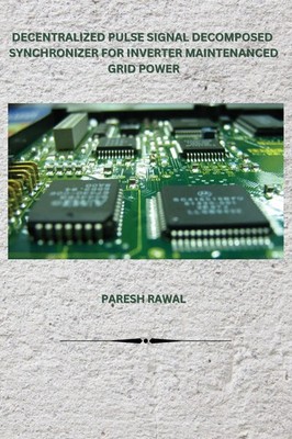 DECENTRALIZED PULSE SIGNAL DECOMPOSED SYNCHRONIZER FOR INVERTER MAINTENANCED...