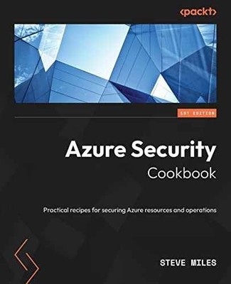 Azure Security Cookbook: Practical - Paperback, by Miles Steve - Very Good