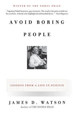 Avoid Boring People | Lessons from a Life in Science | James D. Watson | Buch