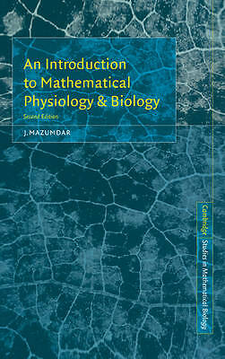 An Introduction to Mathematical Physiology and Biology Mazumdar Hardback 2e
