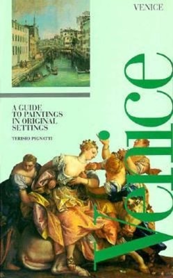 Venice : A Guide to Paintings in Original Settings, Canal Guides,
