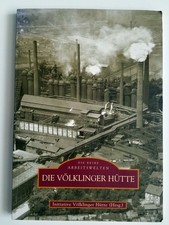 Die Völklinger Hütte - Arbeitswelten Bildba...
