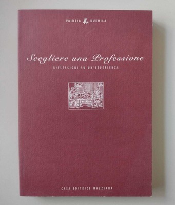 Scegliere una professione: Riflessioni su un'esperienza - Piccolboni, Fontana