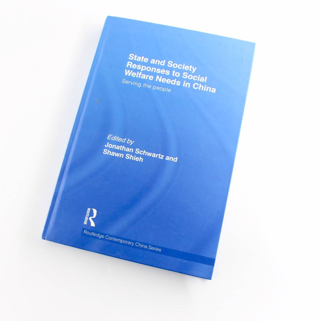 State and Society Responses to Social Welfare Needs in China: Routledge Contempo