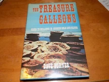 TREASURE GALLEONS CLUES TO MILLIONS IN SUNKEN GOLD AND SILVER Shipwrecks Book