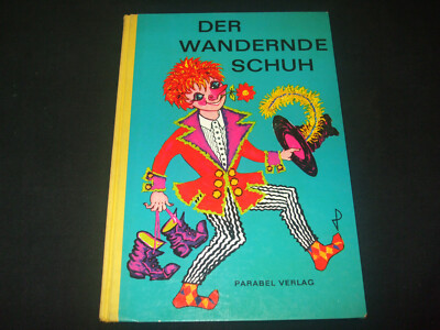Nacherzählt von Clemens Parma - Der wandernde Schuh - Bilder von Johanna Sengler