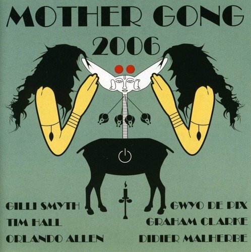 Mother Gong - Mother Gong 2006 (2006)  CD  NEW/SEALED  SPEEDYPOST