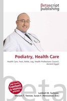 Podiatry, Health Care Lambert M. Surhone