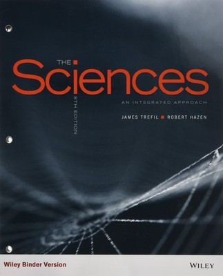 The Sciences: An Integrated Approach by James Trefil