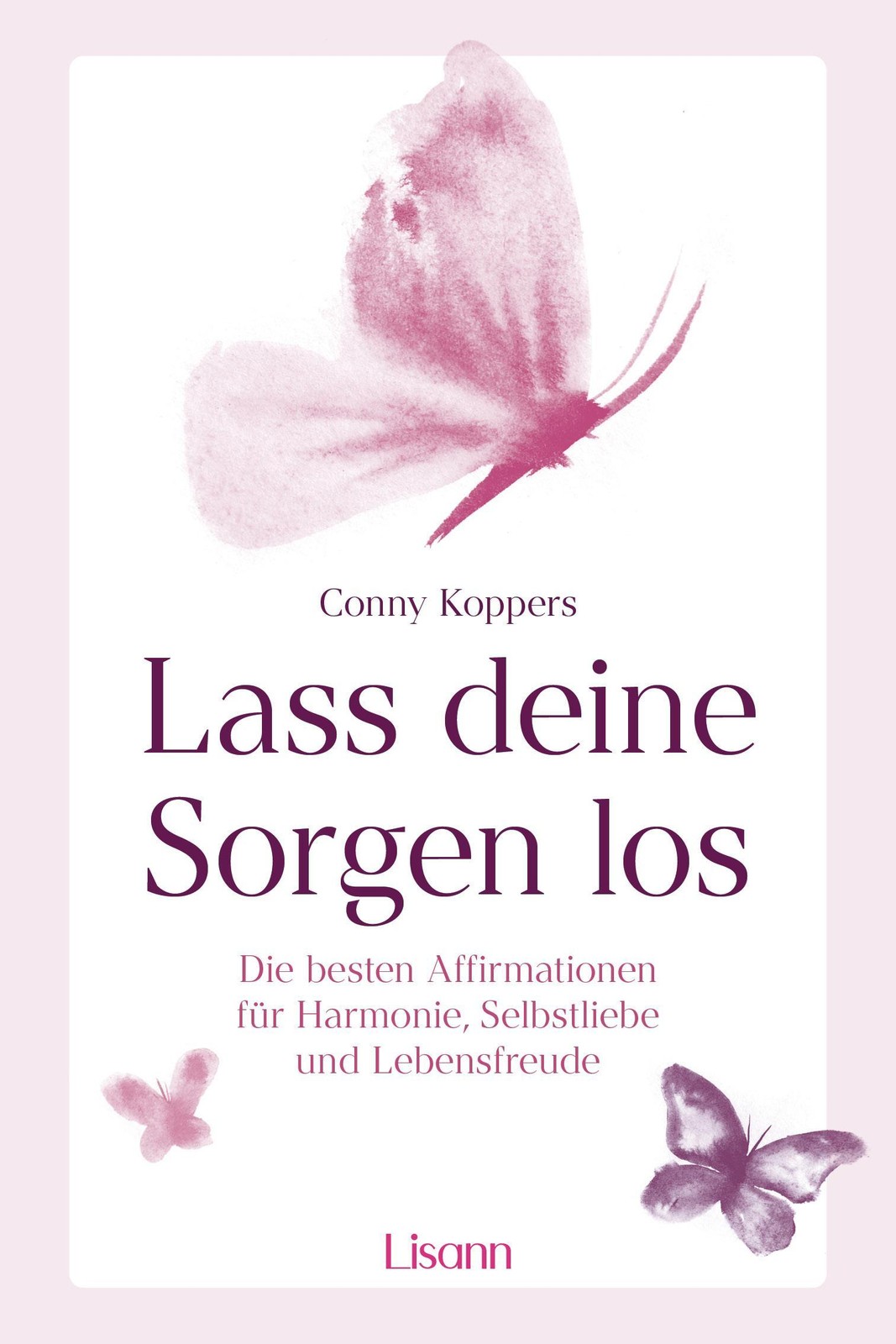 Lass deine Sorgen los Conny Koppers