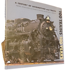 100 Trains 100 Years Hardcover Steam Locomotive Railroad Photo Book 2003