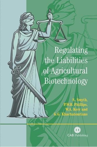 Regulating the Liabilities of Agricultural Biotechnology - 9780851998152