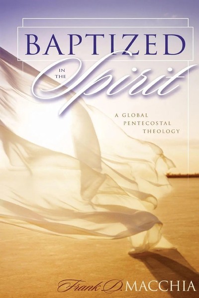The Baptized In The Spirit A Global Pentecostal Theology Frank D. Macchia Buch-image
