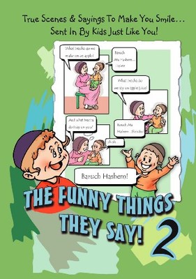 THE FUNNY THINGS THEY SAY 2 By Kids Just Like You! - Hardcover **BRAND NEW**