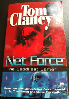 Tom Clancy's Net Force: The Deadliest Game written by Bill McCay