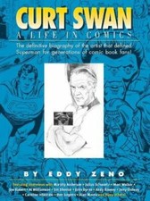 Curt Swan a Life in Comics by Eddy Zeno: New