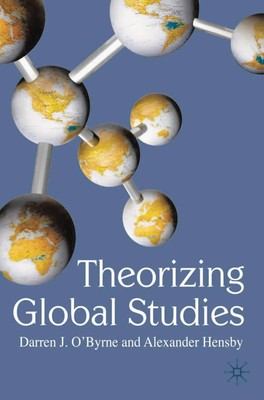Darren J O'Byrne (u. a.) | Theorizing Global Studies | Buch | Englisch (2011)