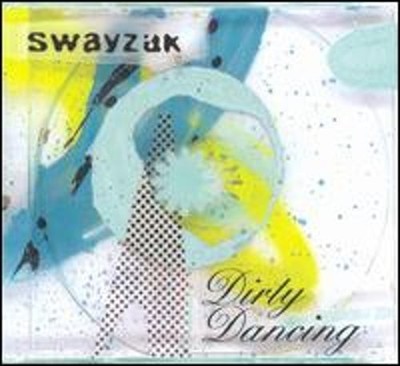 Dirty Dancing by Swayzak: New