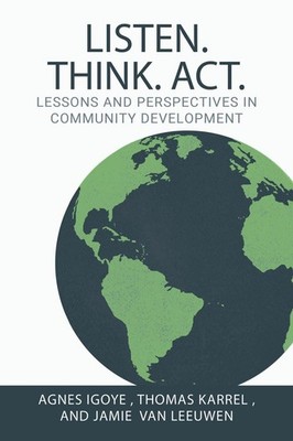 Listen. Think. Act.: Lessons and Perspectives in Community Development by Igoye
