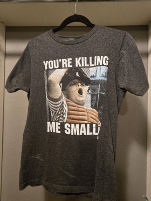 Your Killing Me Smalls Tee Shirt Please Read Discription 