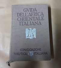 GUIDA DELL'AFRICA ORIENTALE ITALIANA-CTI-1ª EDIZIONE 1938
