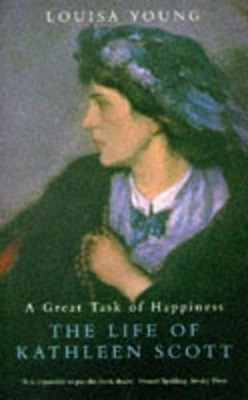 A Great Task Of Happiness: The Life Of Kathleen Sc... by Young, Louisa Paperback