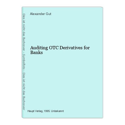 Auditing OTC Derivatives for Banks Gut, Alexander