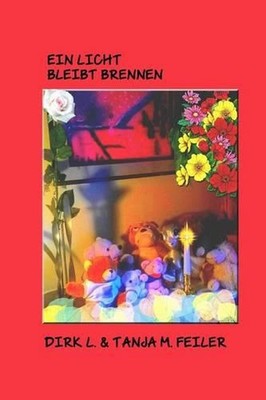 Ein Licht bleibt brennen by Dirk L. Feiler F. (German) Paperback Book