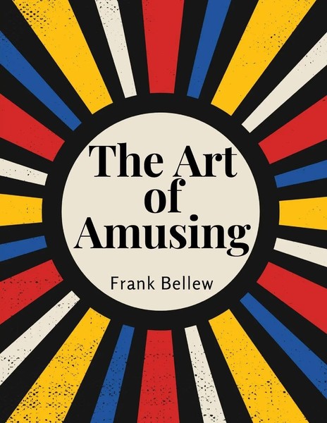 Frank Bellew | The Art Of Amusing | Taschenbuch | Englisch (2023) | Sorens Books-image