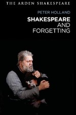 Peter Holland Shakespeare and Forgetting (Hardback) (UK IMPORT)