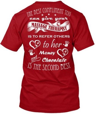 Massage Therapist Best Compliment You Can Give T-Shirt Made in USA Size S to 5XL