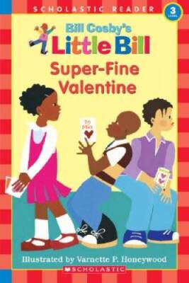 Super-Fine Valentine (A Little Bill Book for Beginning Readers) - GOOD