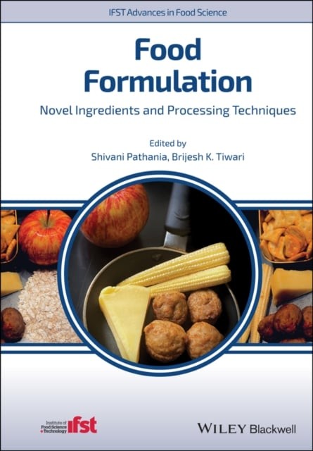 Food Formulation – Novel Ingredients and Processing Techniques Pathania Hardback