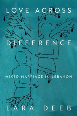 LOVE ACROSS DIFFERENCE by DEEB, LARA Paperback Self Help Business