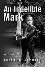 An Indelible Mark by Kimball, Frederic