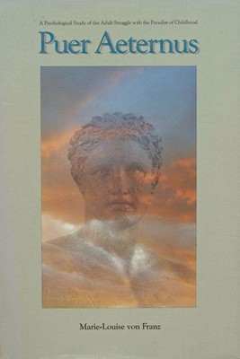 PUER AETERNUS: A PSYCHOLOGICAL STUDY OF THE ADULT STRUGGLE WITH THE PARADISE OF 