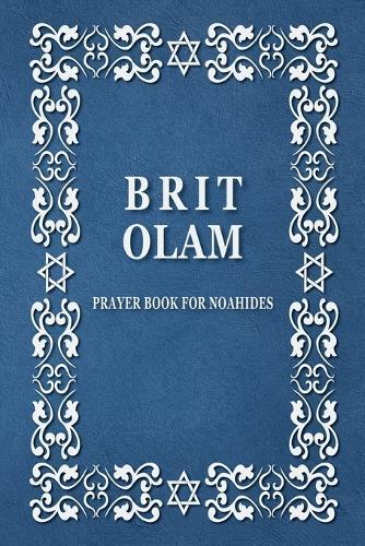 Brit Olam BRIT OLAM, Prayer Book for Noahides (Tascabile)