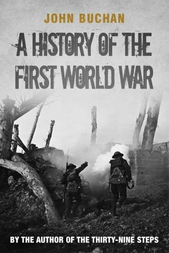 John Buchan - A History of the First World War *NEW* + *FREE P&P*